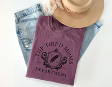 Load image into Gallery viewer, The Tired Moms Department - Comfort Colors