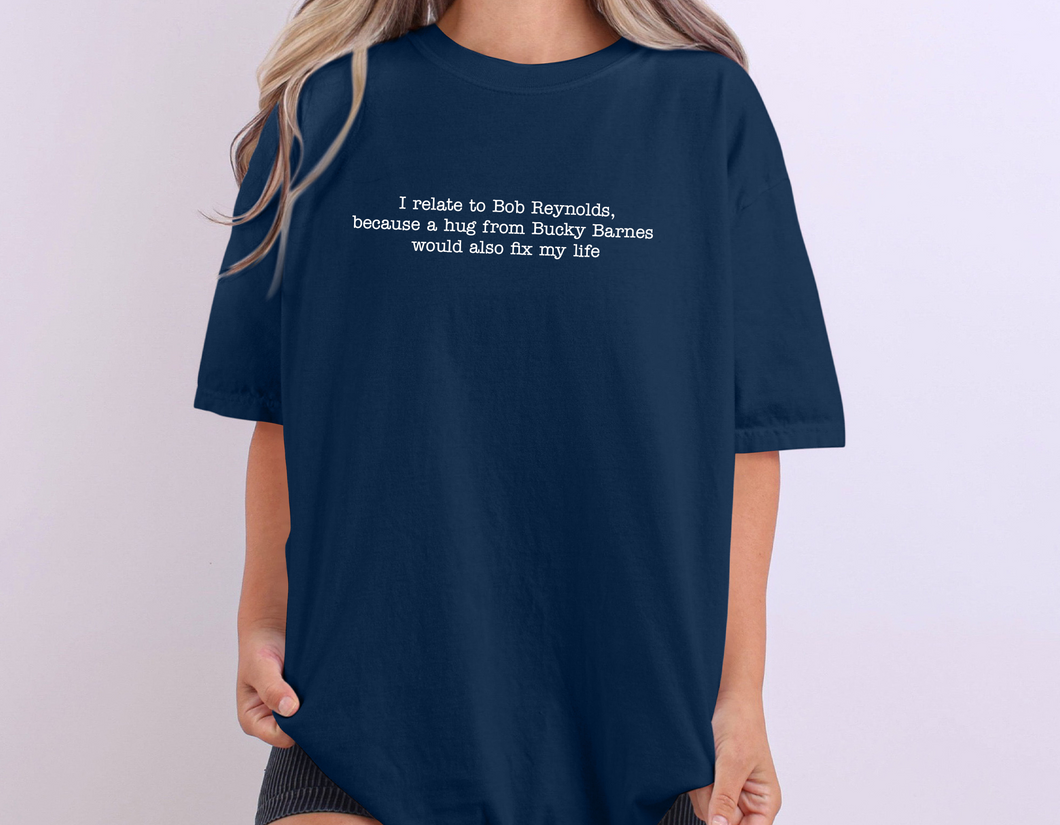 I Relate to Bob Reynolds  - Comfort Colors