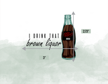 Load image into Gallery viewer, I drink that Brown Liquor Dr Pepper UV DTF
