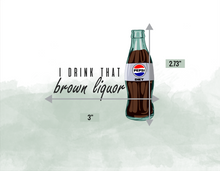 Load image into Gallery viewer, I drink that Brown Liquor Pepsi UV DTF
