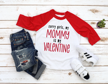 Load image into Gallery viewer, Sorry Girls Mommy is my Valentine Raglan Toddler Shirt
